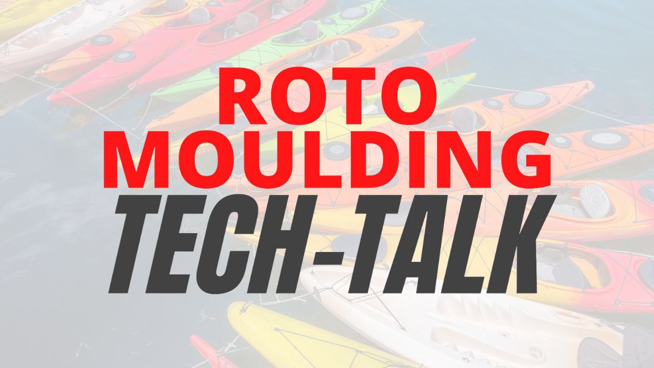 RotoMoulding Tech-Talk